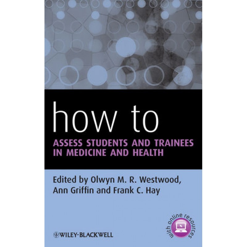 How to Assess Students and Trainees in Medicine and Health